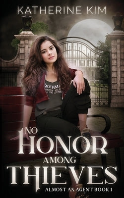 No Honor Among Thieves by Kim, Katherine