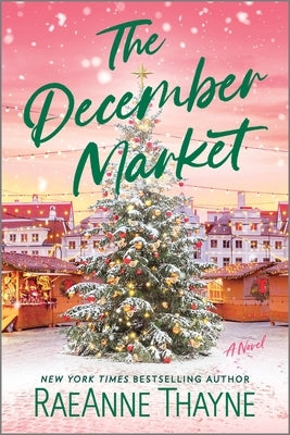 The December Market by Thayne, Raeanne