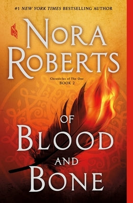 Of Blood and Bone: Chronicles of the One, Book 2 by Roberts, Nora