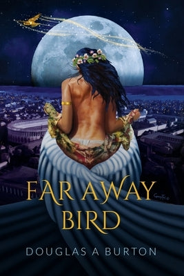 Far Away Bird by Burton, Douglas a.