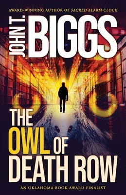 The Owl of Death Row by Biggs, John T.