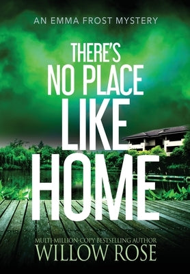 There's No Place like Home by Rose, Willow