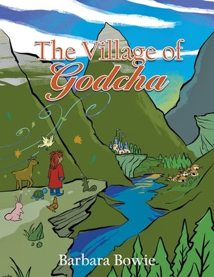 The Village of Godcha by Bowie, Barbara