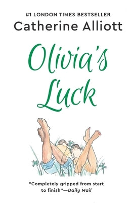 Olivia's Luck by Alliott, Catherine