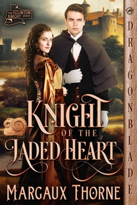 Knight of the Jaded Heart by Thorne, Margaux