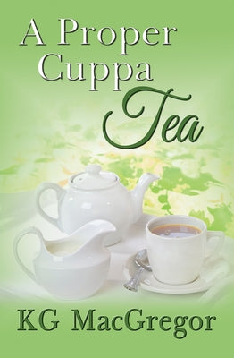 A Proper Cuppa Tea by MacGregor, KG