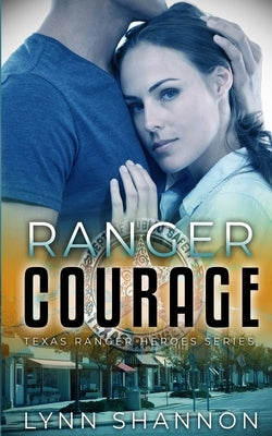 Ranger Courage by Shannon, Lynn