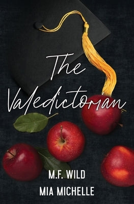 The Valedictorian by Wild, M. F.