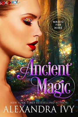 Ancient Magic by Ivy, Alexandra