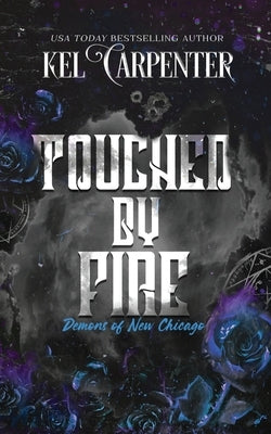 Touched by Fire: Demons of New Chicago Discreet Edition by Carpenter, Kel