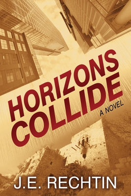 Horizons Collide by Rechtin, J. E.