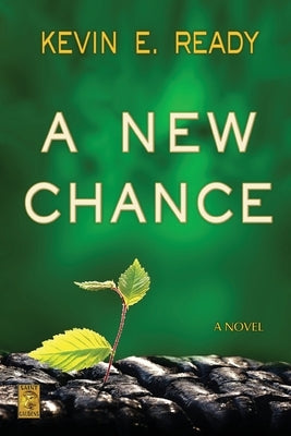 A New Chance by Ready, Kevin E.