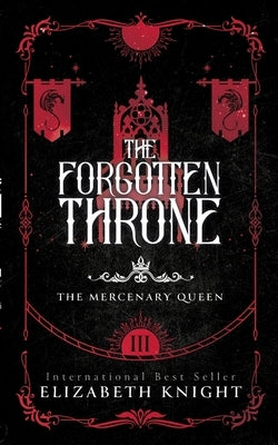 The Forgotten Throne by Knight, Elizabeth