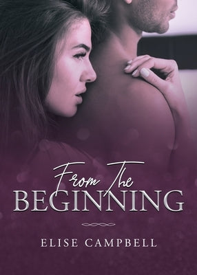 From The Beginning by Campbell, Elise