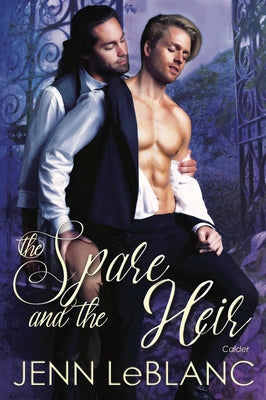 The Spare and the Heir: Calder by LeBlanc, Jenn