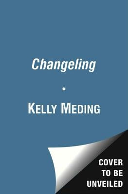 Changeling by Meding, Kelly