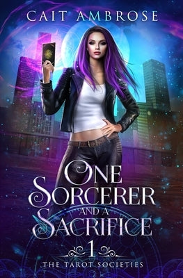 One Sorcerer and a Sacrifice: An Urban Fantasy Romance by Ambrose, Cait