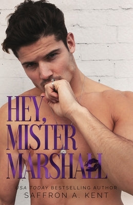 Hey, Mister Marshall by A. Kent, Saffron