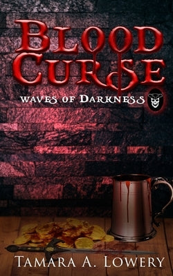 Blood Curse: Waves of Darkness book 1 by Lowery, Tamara A.