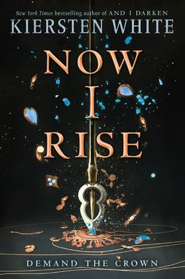 Now I Rise by White, Kiersten