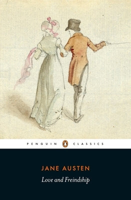 Love and Freindship: And Other Youthful Writings by Austen, Jane