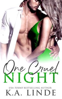 One Cruel Night by Linde, K. A.