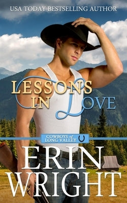 Lessons in Love: A Sexy Single Dad Western Romance by Wright, Erin