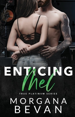 Enticing Mel: A Rock Star Romance by Bevan, Morgana