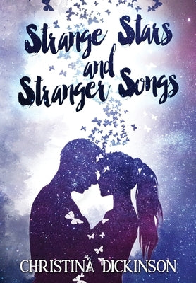 Strange Stars and Stranger Songs by Dickinson, Christina