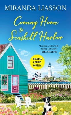 Coming Home to Seashell Harbor: Includes a Bonus Novella by Liasson, Miranda