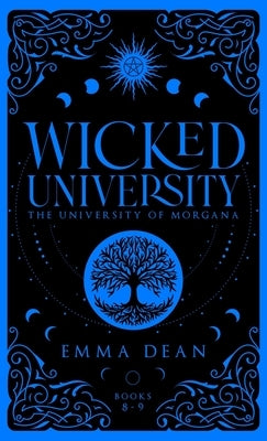 Wicked University 8-9: An Academy Romance Collection by Dean, Emma