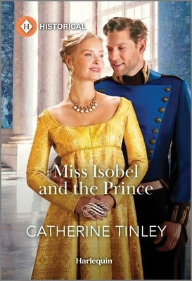 Miss Isobel and the Prince by Tinley, Catherine