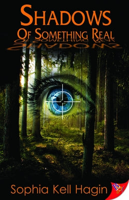 Shadows of Something Real by Hagin, Sophia Kell