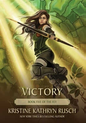 Victory: Book Five of The Fey by Rusch, Kristine Kathryn