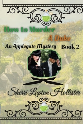 How to Murder a Duke by Hollister, Sherri L.