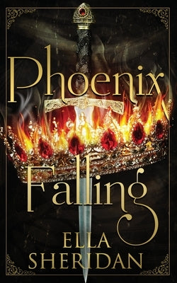 Phoenix Falling by Sheridan, Ella