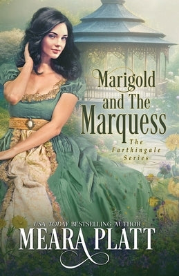 Marigold and the Marquess by Platt, Meara