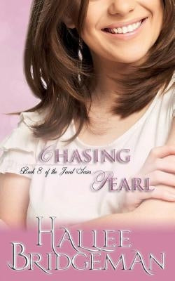 Chasing Pearl: The Jewel Series Book 8 by Bridgeman, Hallee