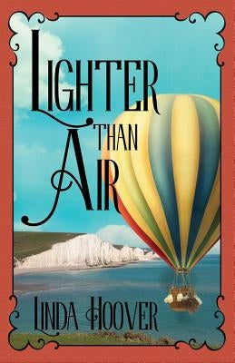 Lighter Than Air by Hoover, Linda