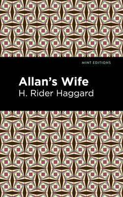 Allan's Wife by Haggard, H. Rider