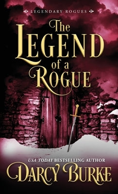 The Legend of a Rogue by Burke, Darcy