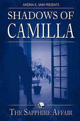 Shadows of Camilla: The Sapphire Affair by Vain, Andria K.