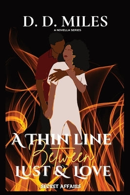 A Thin Line Between Lust & Love by Miles, D. D.