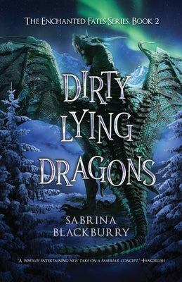 Dirty Lying Dragons by Blackburry, Sabrina