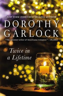 Twice in a Lifetime by Garlock, Dorothy