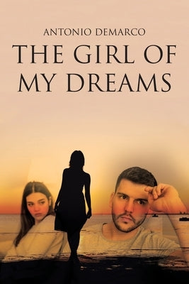 The Girl of My Dreams by DeMarco, Antonio