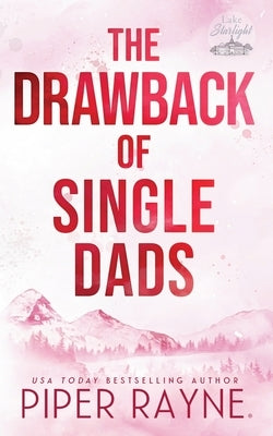 The Drawback of Single Dads by Rayne, Piper