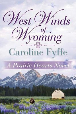 West Winds of Wyoming by Fyffe, Caroline