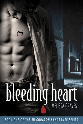 Bleeding Heart by Graves, Melissa