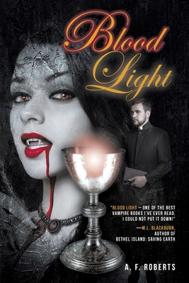 Blood Light by Roberts, A. F.